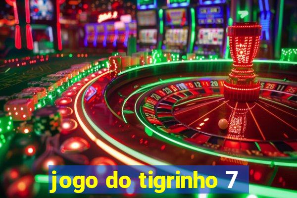 jogo do tigrinho 7